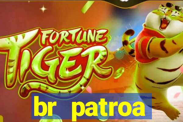 br patroa plataforma jogo online